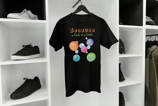 Colorful Bubbles, a Circle is a Circle T-shirt, Unisex